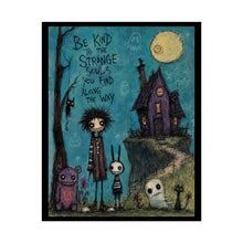 Load image into Gallery viewer, Be Kind to the Strange Souls You Find Along the Way Rolled Poster — Gothic Whimsical Fantasy Wall Art

