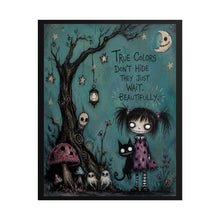 Load image into Gallery viewer, True Colors Don’t Hide They Just Wait Beautifully Rolled Poster — Gothic Moonlit Fantasy Wall Decor
