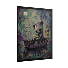 Load image into Gallery viewer, Sad Teddy Poster - "Some nights the weight is the only thing that keeps me from floating away" Rolled Art Print
