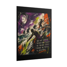 Load image into Gallery viewer, Rolled Poster — 'We Don’t Survive' Motivational Grunge Art Print
