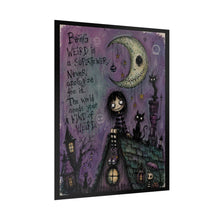 Load image into Gallery viewer, Gothic Moon Girl Rolled Poster — "Being Weird is a Superpower" Illustration
