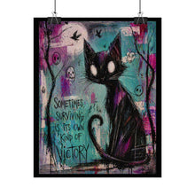 Load image into Gallery viewer, Rolled Poster — 'Sometimes Surviving Is Its Own Kind Of Victory' Cat Art Print
