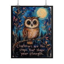 Load image into Gallery viewer, "Challenges Are The Steps That Shape Your Strength" Owl Wall Art | Full Moon Print
