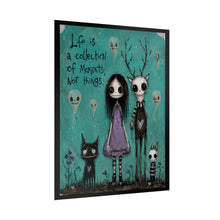 Load image into Gallery viewer, Life Is a Collection of Moments Not Things Rolled Poster — Gothic Woodland Fantasy Wall Art
