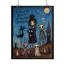 Load image into Gallery viewer, Rolled Poster — "Believe in the Beauty of Your Own Strangeness" Gothic Cute Art Print
