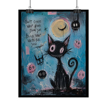 Load image into Gallery viewer, Don’t Chase What Runs From You Build What Waits for You Rolled Poster — Gothic Whimsical Cat Fantasy Wall Art
