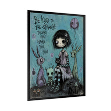 Load image into Gallery viewer, Rolled Poster — "Be Kind to the Strange Things" Gothic Cute Art Print
