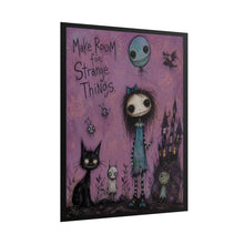 Load image into Gallery viewer, Make Room for Strange Things Rolled Poster — Gothic Whimsical Fantasy Wall Art
