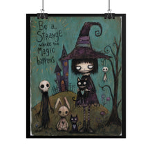 Load image into Gallery viewer, Be a Strange Witch Poster — Cute Gothic Halloween Wall Art (Rolled Poster)
