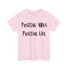 Load image into Gallery viewer, Positive Vibes. Positive Life T-Shirt - Sizes S M L XL 2XL 3XL 4XL 5XL
