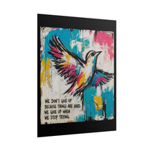 Load image into Gallery viewer, Motivational Bird Art Poster – "We Don’t Give Up" Rolled Wall Print
