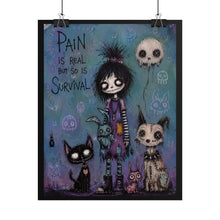 Load image into Gallery viewer, Pain Is Real but So Is Survival Rolled Poster — Gothic Whimsical Recovery Fantasy Wall Art
