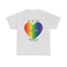 Load image into Gallery viewer, I'M ON THE LGBTQIA+ SPECTRUM T-Shirt - ALL Sizes - XS - 5XL
