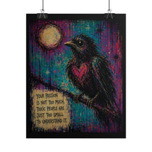 Load image into Gallery viewer, "Your Passion Is Not Too Much" Black Bird Wall Art | Neon Gothic Print
