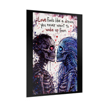 Load image into Gallery viewer, Skeleton Lovers Poster — "Love feels like a dream you never want to wake up from" Romantic Goth Wall Art (Rolled Poster)

