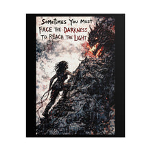 Load image into Gallery viewer, Rolled Poster - "Face the Darkness to Reach the Light" Motivational Fantasy Art Print
