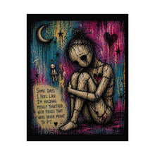 Load image into Gallery viewer, Rolled Poster - Emotional Joelho Art Print with Quote: "Some Days I Feel Like I'm Holding Myself Together"
