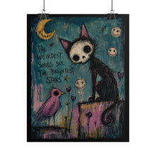 Load image into Gallery viewer, The Weirdest Souls See the Brightest Stars Rolled Poster — Gothic Whimsical Cat Fantasy Wall Art
