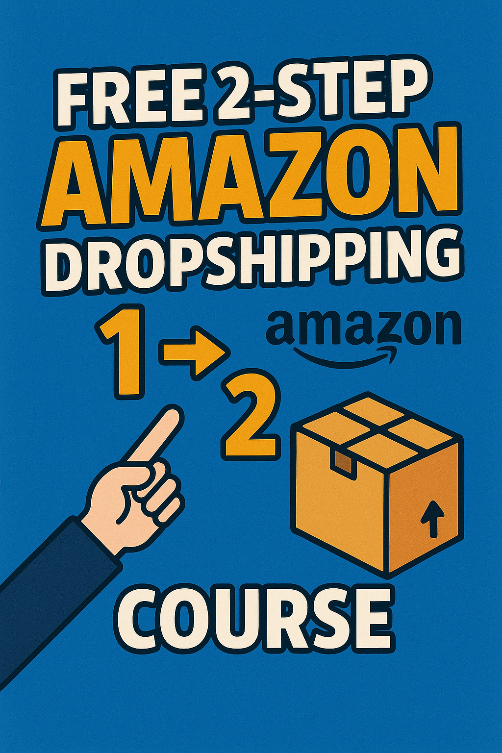 FREE 2 Step Amazon Dropshipping Mini Course